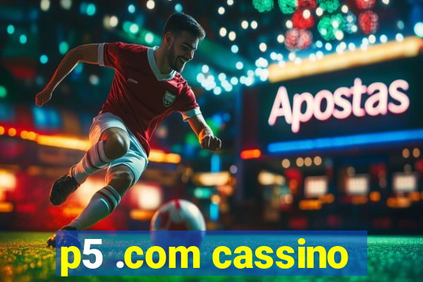 p5 .com cassino