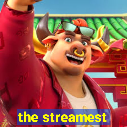 the streamest