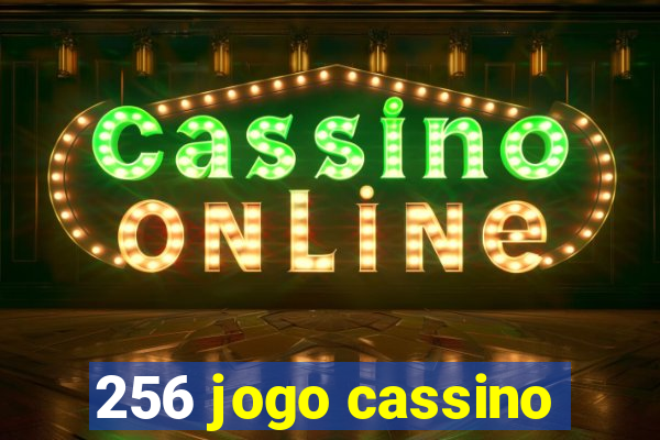 256 jogo cassino