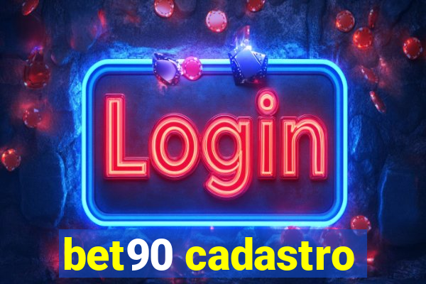 bet90 cadastro