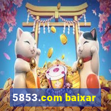 5853.com baixar