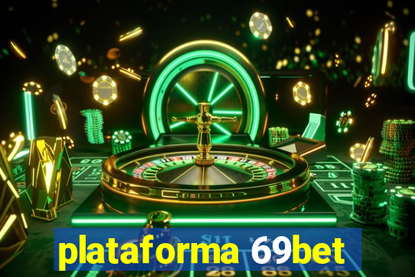 plataforma 69bet