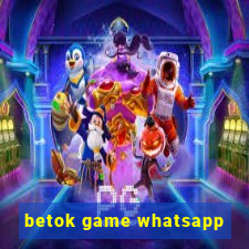 betok game whatsapp