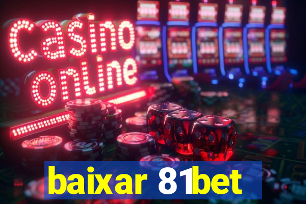 baixar 81bet