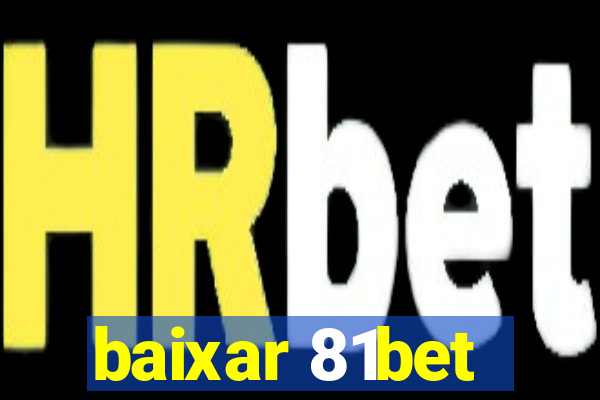 baixar 81bet