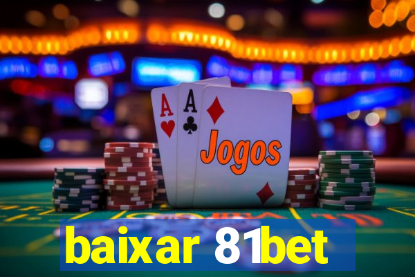 baixar 81bet