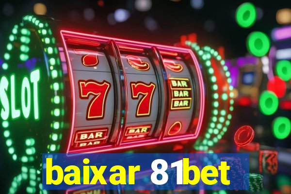 baixar 81bet