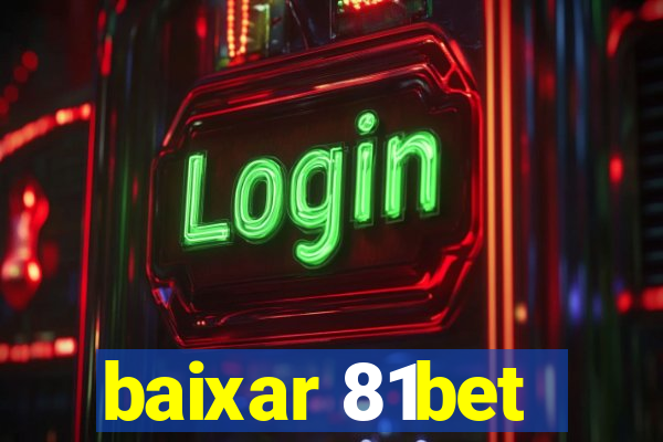 baixar 81bet