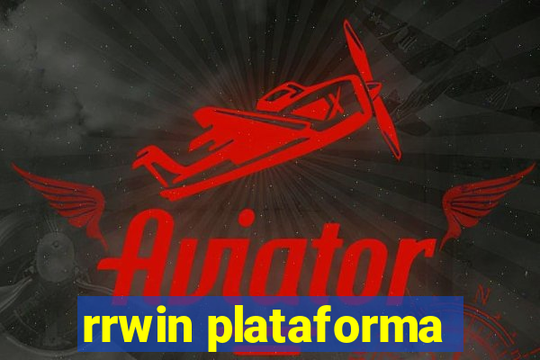 rrwin plataforma