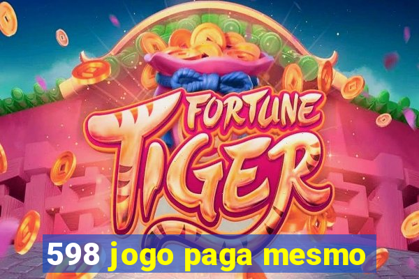 598 jogo paga mesmo