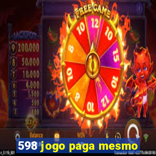 598 jogo paga mesmo