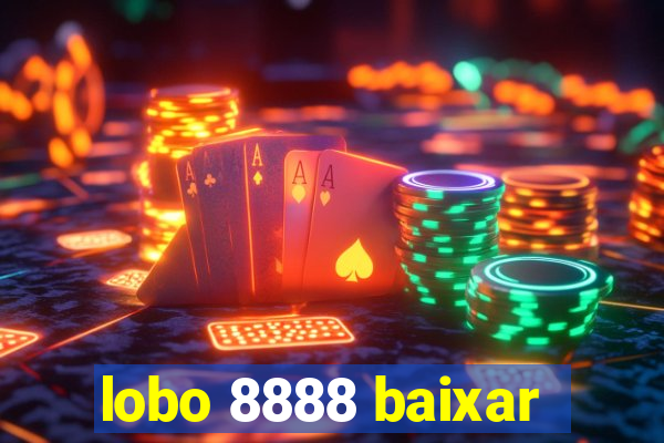 lobo 8888 baixar