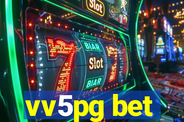 vv5pg bet