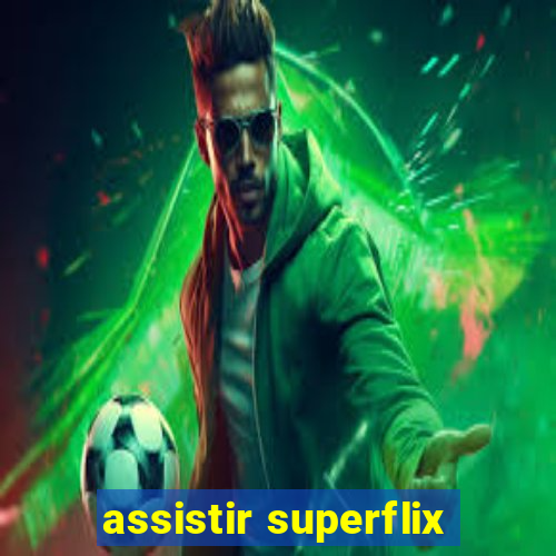 assistir superflix