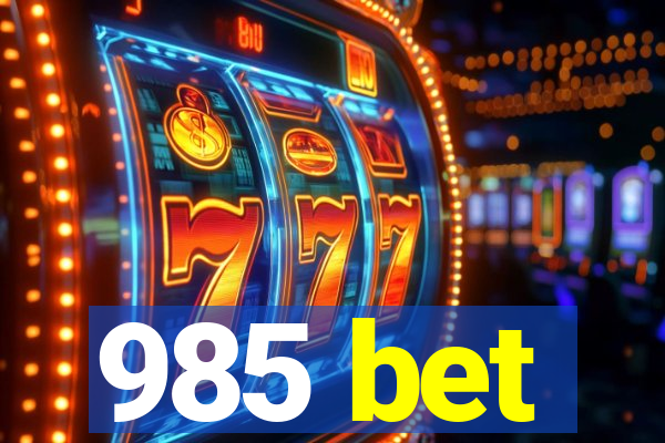 985 bet