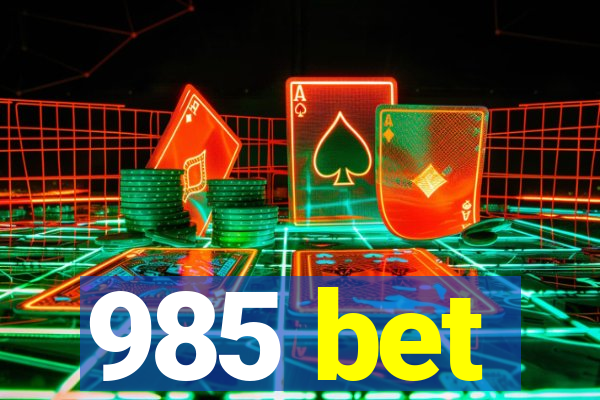 985 bet