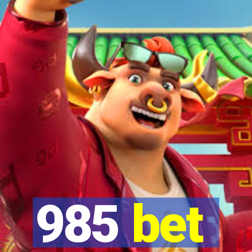 985 bet