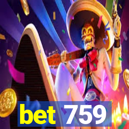 bet 759