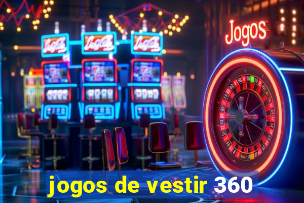 jogos de vestir 360