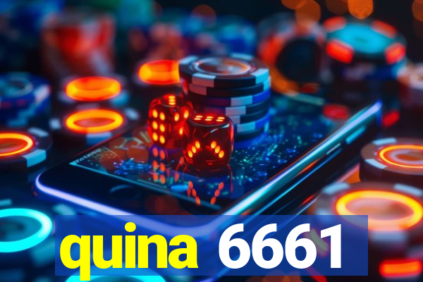 quina 6661