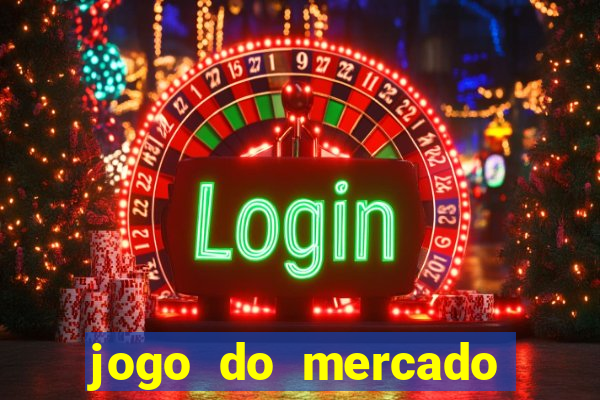 jogo do mercado dinheiro infinito