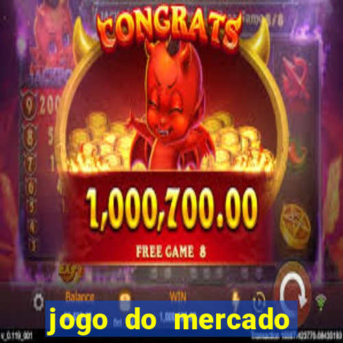 jogo do mercado dinheiro infinito