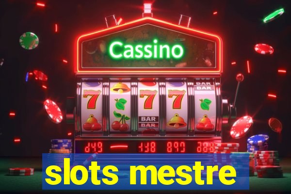 slots mestre