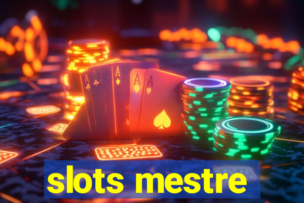 slots mestre