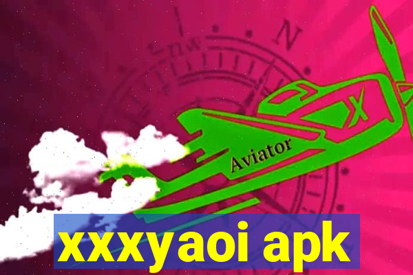 xxxyaoi apk