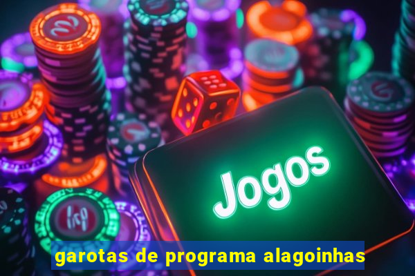 garotas de programa alagoinhas