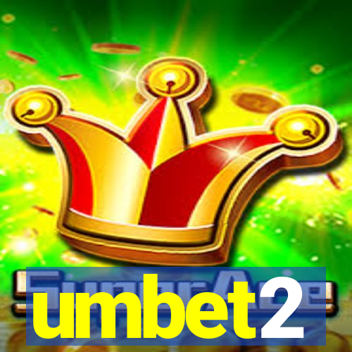 umbet2