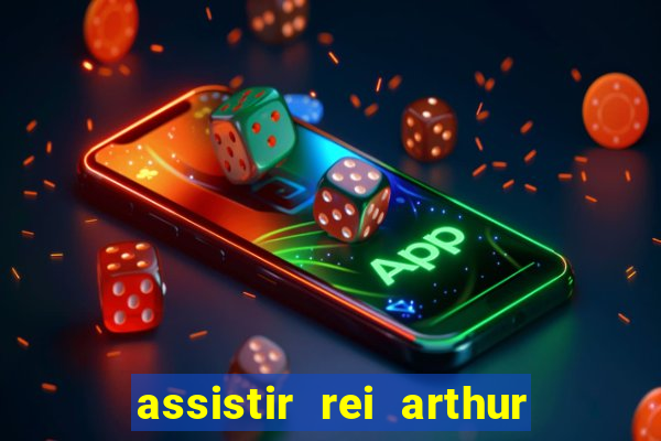 assistir rei arthur 2004 topflix