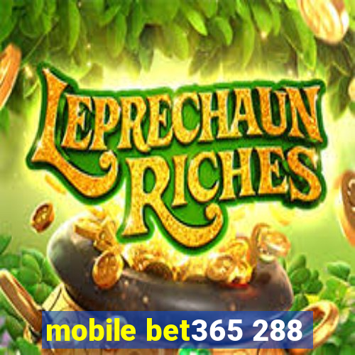 mobile bet365 288