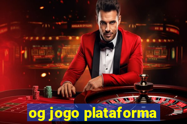 og jogo plataforma