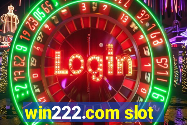 win222.com slot