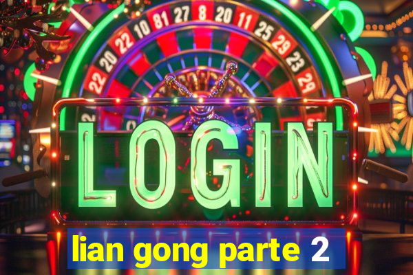 lian gong parte 2