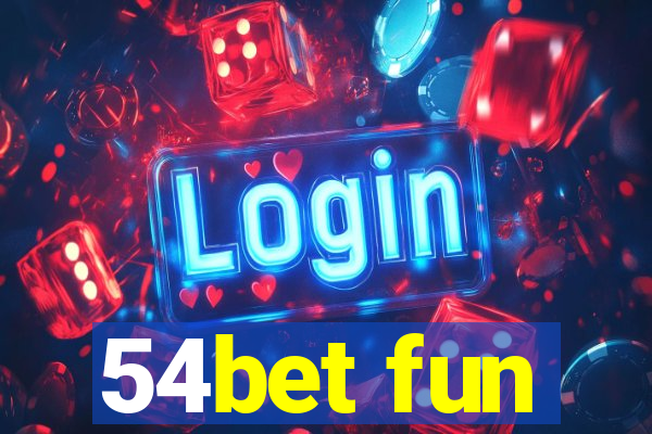 54bet fun