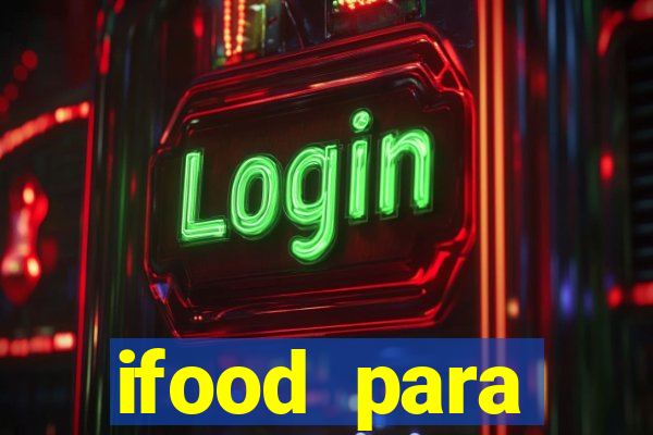 ifood para restaurante login