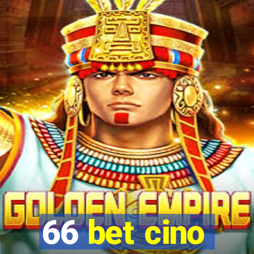 66 bet cino