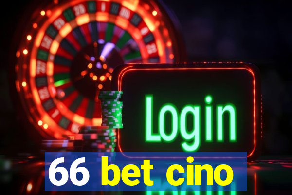 66 bet cino