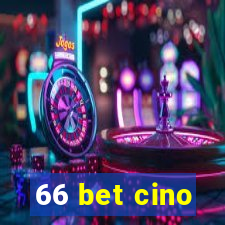 66 bet cino