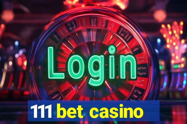 111 bet casino