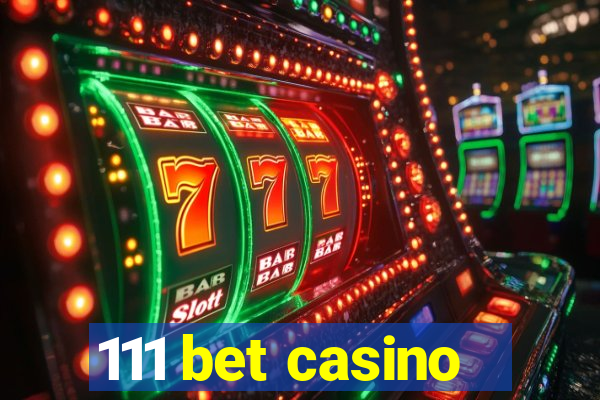 111 bet casino