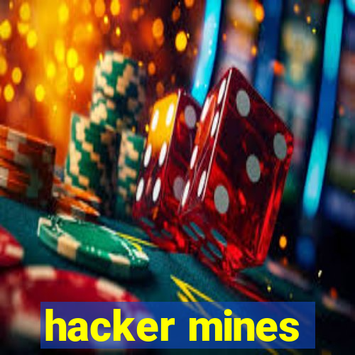 hacker mines