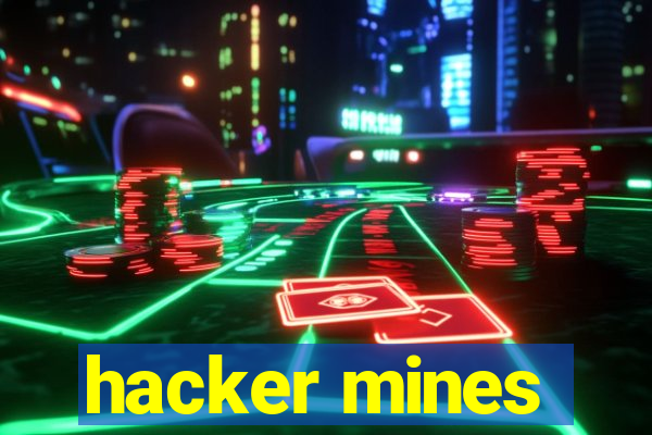 hacker mines