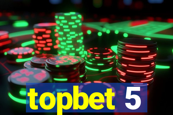 topbet 5