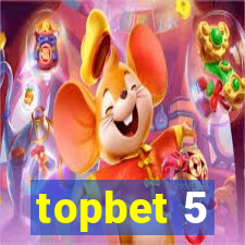 topbet 5