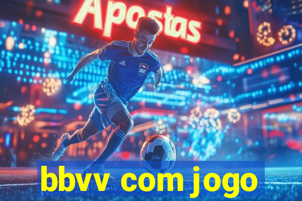 bbvv com jogo