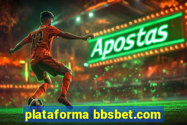 plataforma bbsbet.com