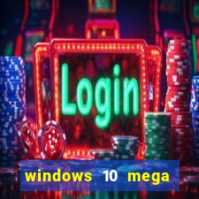 windows 10 mega lite torrent